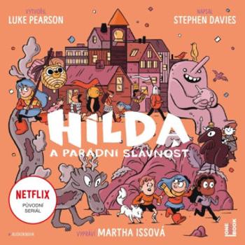 Hilda a parádní slavnost - Luke Pearson, Stephen Davies - audiokniha