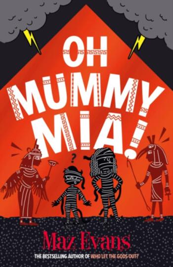 Oh Mummy Mia! - Maz Evans