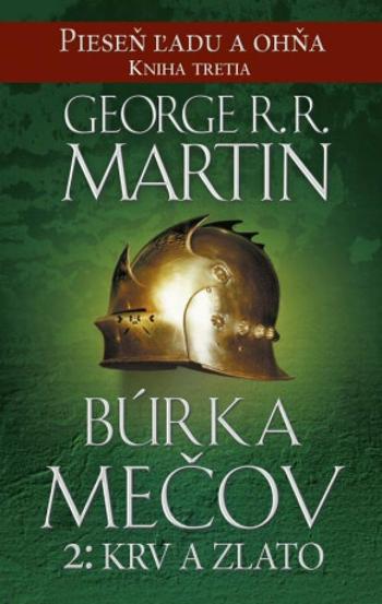 Búrka mečov 2: Krv a zlato - Pieseň ľadu a ohňa 3 (slovensky) - George R.R. Martin