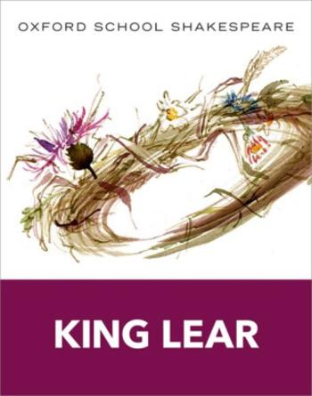 Oxford School Shakespeare: King Lear - William Shakespeare