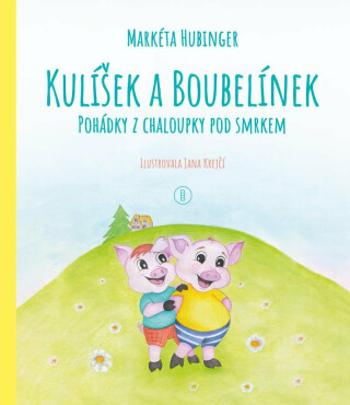 Kulíšek a Boubelínek - Hubinger Markéta, Jana Krejčí