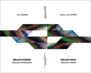 Biblické aforismy, Biblická poezie - Pavel Kosorin, Vladimír Josef  Dvořák