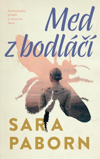 Med z bodláčí - Pabornová Sara - e-kniha