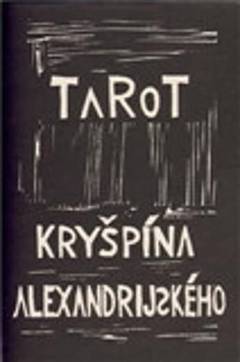 Tarot Kryšpína alexandrijského &ndash; Přiložena grafika autora. - Rudolf Rousek