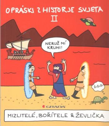 Opráski zhistorje svjeta II - Mizlitelé, bořítele & ževlička - jaz