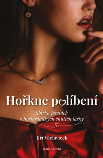 Hořkne políbení  - Jiří Václavíček - e-kniha