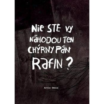 Nie ste vy náhodou ten chýrny pán Rafin? (978-80-968845-8-2)