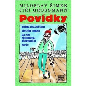 Povídky: Besídka zvláštní školy. Návštěva cirkusu. Jak jsme přechovávali Bělogvardějce... (978-80-7244-453-3)