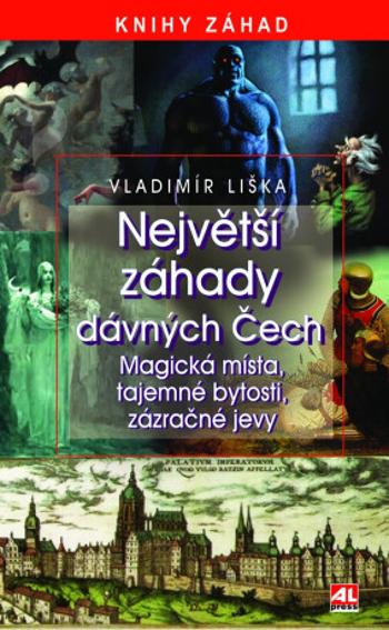 Největší záhady dávných Čech - Vladimír Liška