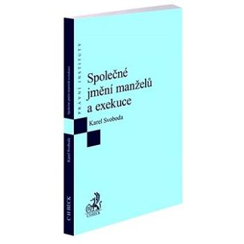 Společné jmění manželů a exekuce (978-80-7400-847-4)