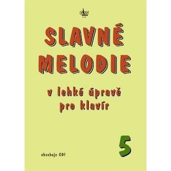 Slavné melodie v lehké úpravě pro klavír 5 (9790706509938)