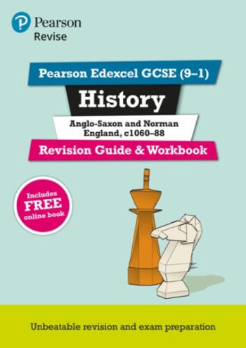 Pearson REVISE Edexcel GCSE History Anglo-Saxon & Norman England Revision Guide & Workbook: incl. online revision and quizzes - for 2025 and 2026 exam