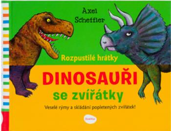 Rozpustilé hrátky DINOSAUŘI se zvířátky (Defekt) - Axel Scheffler