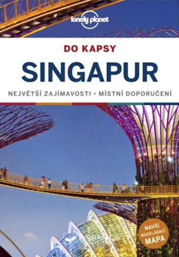 Singapur do kapsy - Lonely Planet - Ria de Jong