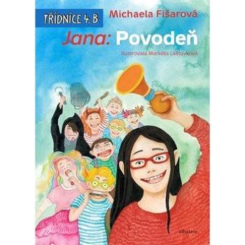 Jana: Povodeň: Třídnice 4.B (978-80-00-05252-6)