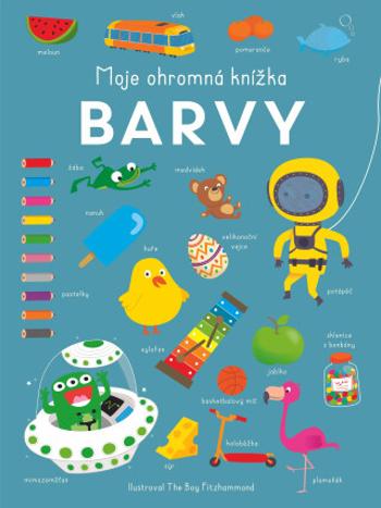 Moje ohromná knížka: Barvy