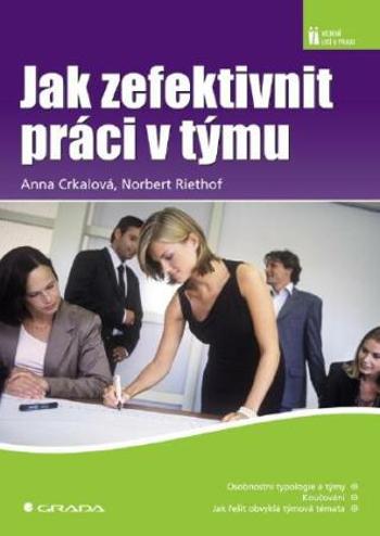 Jak zefektivnit práci v týmu - Anna Crkalová, Norbert Riethof - e-kniha