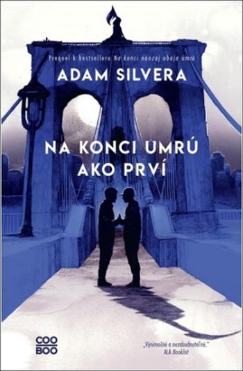 Na konci umrú ako prví - Adam Silvera