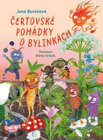 Čertovské pohádky o bylinkách - Jana Burešová, Alena Schulz