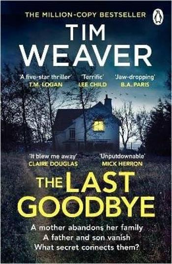 The Last Goodbye - Tim Weaver