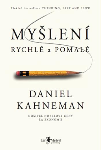 Myšlení, rychlé a pomalé - Daniel Kahneman