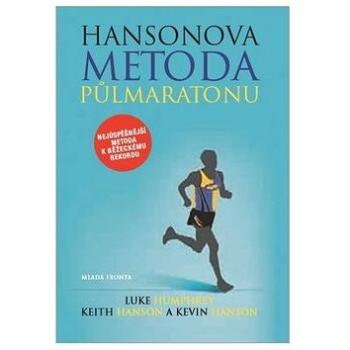 Hansonova metoda půlmaratonu (978-80-204-4227-7)