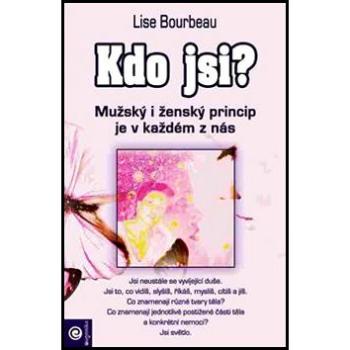 Kdo jsi?: Mužský a ženský princip je v každém z nás (978-80-8100-034-8)