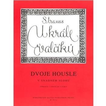 U krále valčíků: Dvoje housle v snadném slohu (9790006571888)