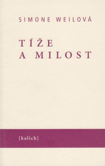 Tíže a milost - Simone Weilová