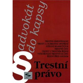 Trestní právo: Advokát do kapsy (80-86572-21-8)