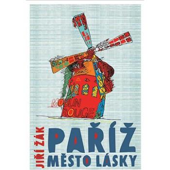 Paříž: město lásky (978-80-750-5875-1)