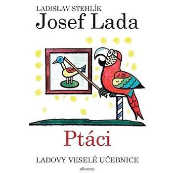 Ladovy veselé učebnice Ptáci (978-80-00-05283-0)