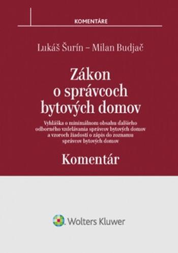 Zákon o správcoch bytových domov Komentár - Milan Budjač, Lukáš Šurín