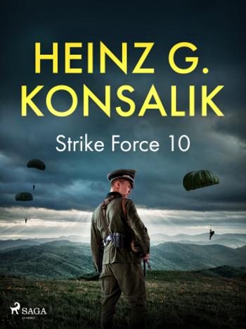 Strike Force 10 - Heinz Günter Konsalik - e-kniha