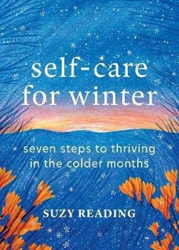 Self-Care for Winter: Seven steps to thriving in the colder months - Reading Suzy