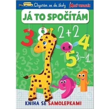 Chystám se do školy Já to spočítám: Kniha se samolepkami (978-80-256-3072-3)