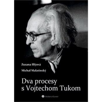 Dva procesy s Vojtechom Tukom (978-80-7552-896-4)