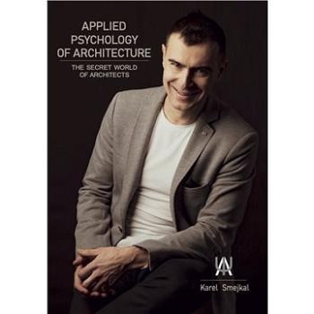 Applied Psychology of Architecture (978-80-88059-18-9)