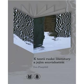 K teorii ruské literatury a jejím souvislostem (978-80-210-6216-0)