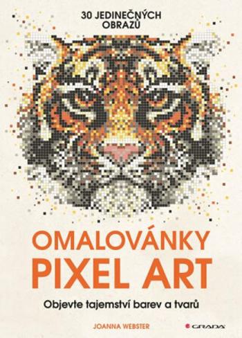 Omalovánky Pixel Art - Tajemství barev a tvarů - Joanna Webster