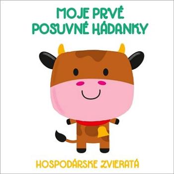 Moje prvé posuvné hádanky Hospodárske zvieratá (9789463991780)