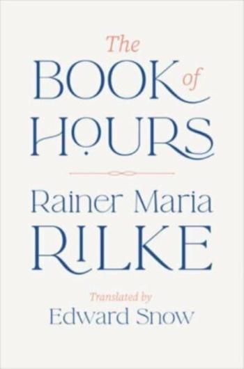 The Book of Hours - Reiner Maria Rilke