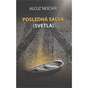 Posledná salva (svetla) (978-80-8061-956-5)