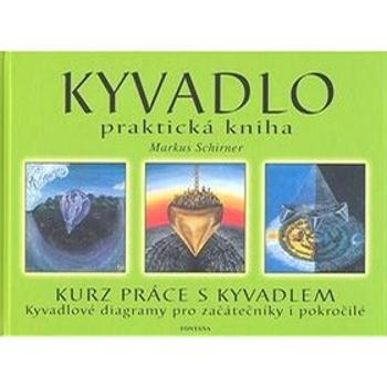 Kyvadlo praktická kniha: Kurz práce s kyvadlem (80-7336-153-1)