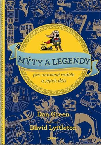 Mýty a legendy pro unavené rodiče a jejich děti (Defekt) - Dan Green, Dan Lyttleton