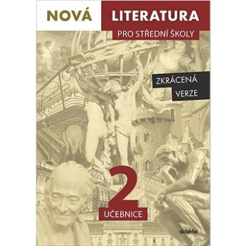 Nová literatura pro střední školy 2 učebnice: Zkrácená verze (978-80-7358-381-1)