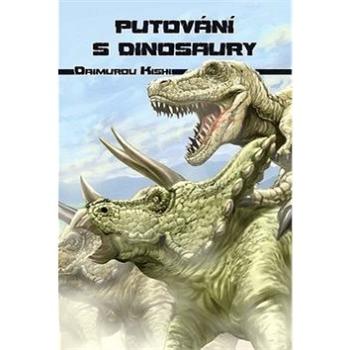 Putování s dinosaury (978-80-907476-0-9)