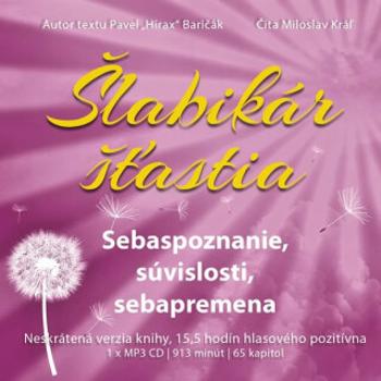 Šlabikár šťastia 2 - Sebaspoznanie, súvislosti, sebapremena - CDmp3 (Číta Miloslav Kráľ) - Pavel Baričák