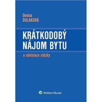 Krátkodobý nájom bytu: a súvisiace otázky (978-80-8168-939-0)