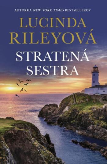 Stratená sestra - Lucinda Rileyová